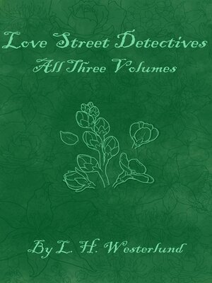 cover image of Love Street Detectives, All Three Volumes